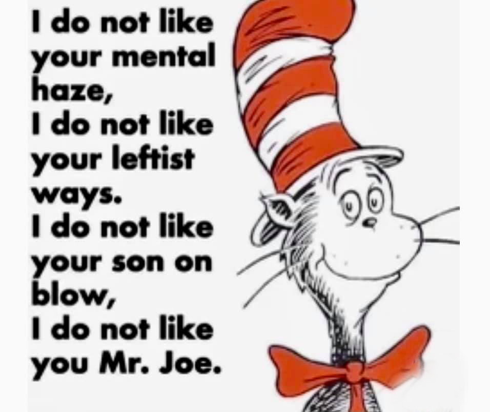 Dr. Suess on Creepy Joe Biden.jpg  ~~  