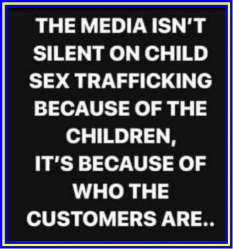 the media is silent on child trafficing  ~~  